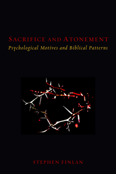Paperback Sacrifice and Atonement: Psychological Motives and Biblical Patterns Book