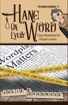 Paperback Hang on Every Word: Cozy Mysteries for Puzzle Lovers Book