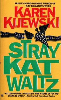 Stray Kat Waltz (Kat Colorado Mysteries) - Book #9 of the Kat Colorado