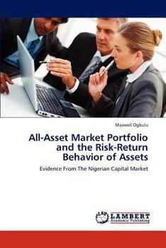 Paperback All-Asset Market Portfolio and the Risk-Return Behavior of Assets Book