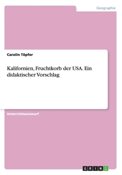 Paperback Kalifornien, Fruchtkorb der USA. Ein didaktischer Vorschlag [German] Book