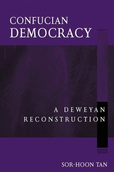 Paperback Confucian Democracy: A Deweyan Reconstruction Book
