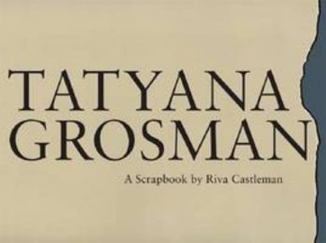 Hardcover Tatyana Grosman: A Scrapbook by Riva Castleman Book