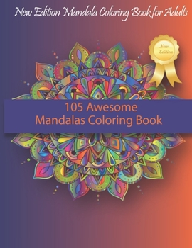 Paperback 105 Awesome Mandalas Coloring Book: New Edition Mandala Coloring Book for Adults, 105 Pages: 8,5 x 11 inches Book