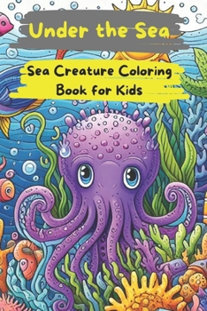 Paperback Under The Sea: Sea Creature Coloring Book for kids Book