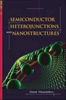 Hardcover Semiconductor Heterojunctions and Nanostructures Book