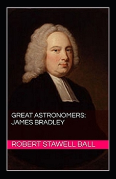 Paperback Great Astronomers: James Bradley Annotated Book