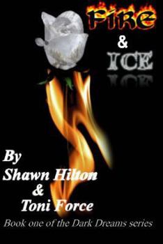 Paperback Fire and Ice: Dark Dreams book 1 Book