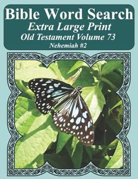 Paperback Bible Word Search Extra Large Print Old Testament Volume 73: Nehemiah #2 Book