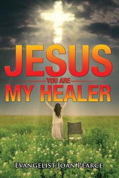 Paperback Jesus, You Are My Healer Book
