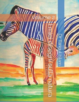 I miei disegni sulla natura: Volume 2
