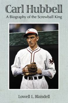 Paperback Carl Hubbell: A Biography of the Screwball King Book