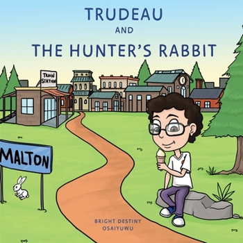 Paperback Trudeau and The Hunter's Rabbit Book