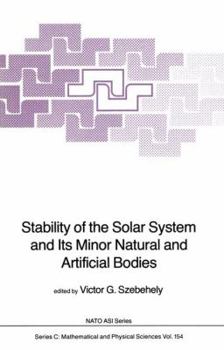 Paperback Stability of the Solar System and Its Minor Natural and Artificial Bodies Book