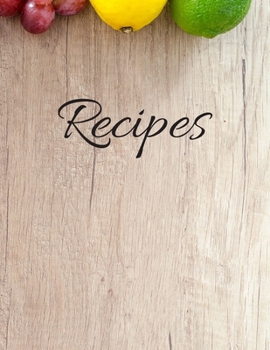 Blank Recipe Journal to Write in, Table Cover, 115 Pages (8.5"x11") (Recipes Book)
