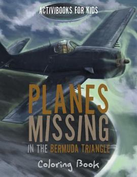 Paperback Planes Missing in the Bermuda Triangle Coloring Book