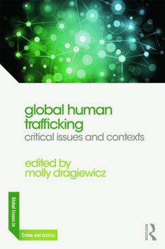 Paperback Global Human Trafficking: Critical Issues and Contexts Book