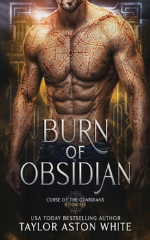 Burn of Obsidian: A Dark Paranormal Romance (Curse of the Guardians)