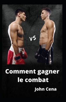 Paperback Comment gagner le combat [French] Book