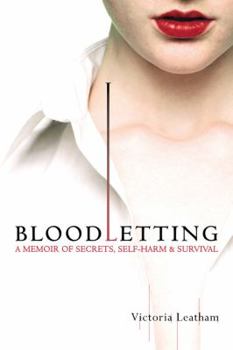 Paperback Bloodletting: A Memoir of Secrets, Self-Harm, and Survival Book