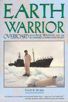 Paperback Earth Warrior: Overboard with Paul Watson and the Sea Shepherd Conservation Society Book