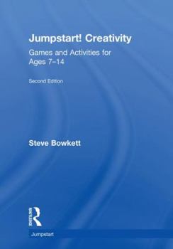 Hardcover Jumpstart! Creativity: Games and Activities for Ages 7-14 Book