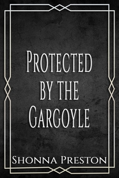 Paperback Protected by the Gargoyle Book