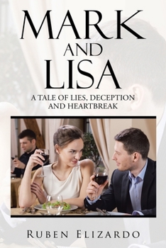 Paperback Mark and Lisa: A Tale of Lies, Deception and Heartbreak Book