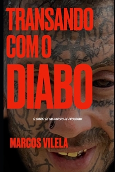 Paperback Transando com o diabo: O diário de um garoto de programa [Portuguese] Book