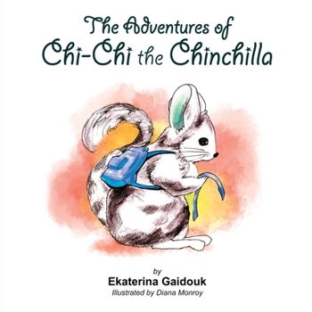 Paperback The Adventures of Chi-Chi the Chinchilla Book