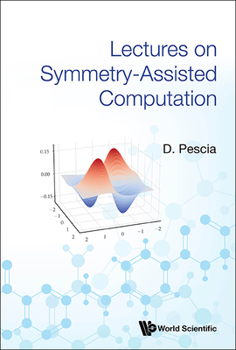 Hardcover Lectures on Symmetry-Assisted Computation Book