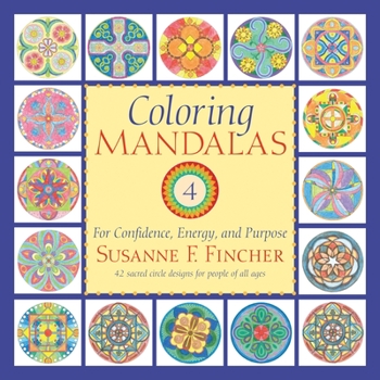 Paperback Coloring Mandalas 4: For Confidence, Energy, and Purpose Book