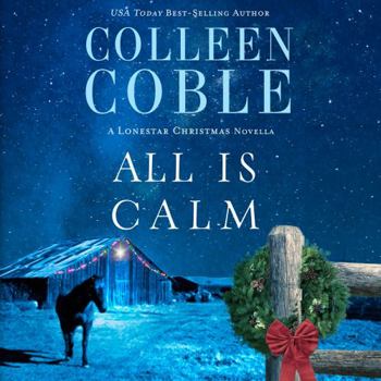 Audio CD All Is Calm: A Lonestar Christmas Novella Book