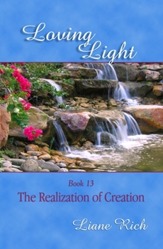 Paperback Loving Light Book 13, The Realization of Creation Book