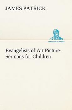 Paperback Evangelists of Art Picture-Sermons for Children Book