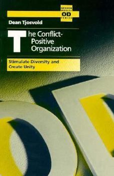 Paperback The Conflict-Positive Organization: Stimulate Diversity and Create Unity Book