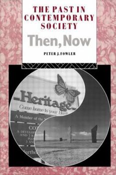 Paperback The Past in Contemporary Society: Then, Now Book