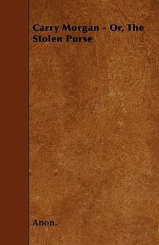 Paperback Carry Morgan - Or, The Stolen Purse Book