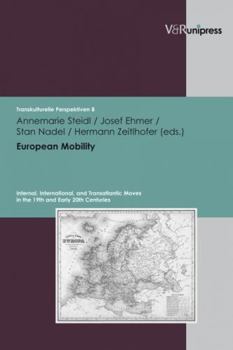 Paperback European Mobility: Internal, International, and Transatlantic Moves in the 19th and Early 20th Centuries Book