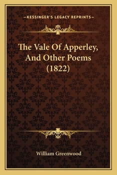 Paperback The Vale Of Apperley, And Other Poems (1822) Book