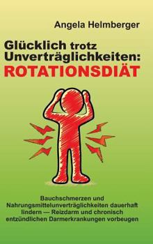 Hardcover Glücklich trotz Unverträglichkeiten: Rotationsdiät [German] Book