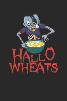 Halloween: Bereite dich auf die Apokalypse und den Weltuntergang vor ? das lustige, gruslige Buch zum selbst ausfüllen ? Dokumentiere die besten ... ? Motiv: Hallo wheats 2 (German Edition)