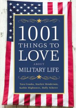 Hardcover 1001 Things to Love about Military Life Book