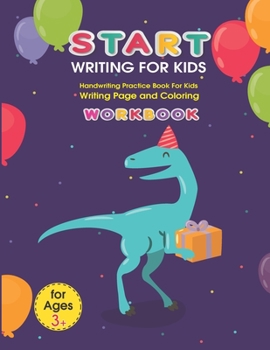 Start Writing for Kids: Handwriting Practice Book For Kids Writing Page and Coloring Book: Numbers 1-10: For Preschool, Kindergarten, and Kids