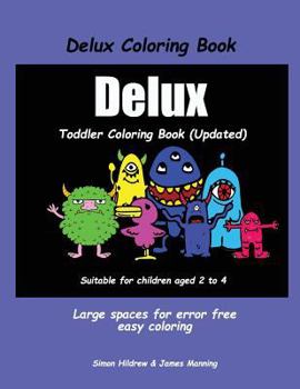 Paperback Delux Coloring Book: A coloring (colouring) book for kids, with coloring sheets, coloring pages, with coloring pictures suitable for toddle Book