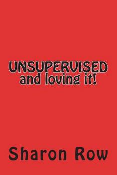 Paperback Unsupervised and Loving It Book