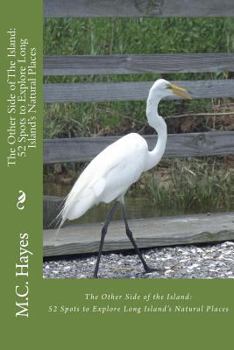 Paperback The Other Side of The Island: : 52 Spots to Explore Long Island's Natural Places Book