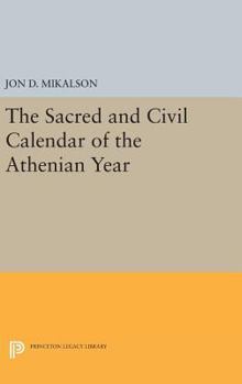 Hardcover The Sacred and Civil Calendar of the Athenian Year Book
