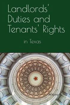 Landlords' Duties and Tenants' Rights: In Texas
