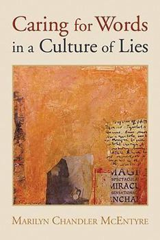 Paperback Caring for Words in a Culture of Lies Book